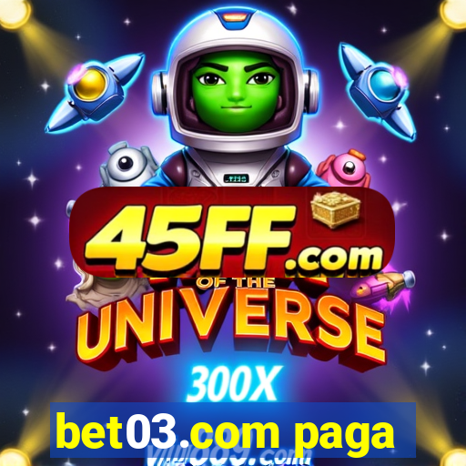 bet03.com paga